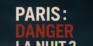 Paris danger la nuit ?