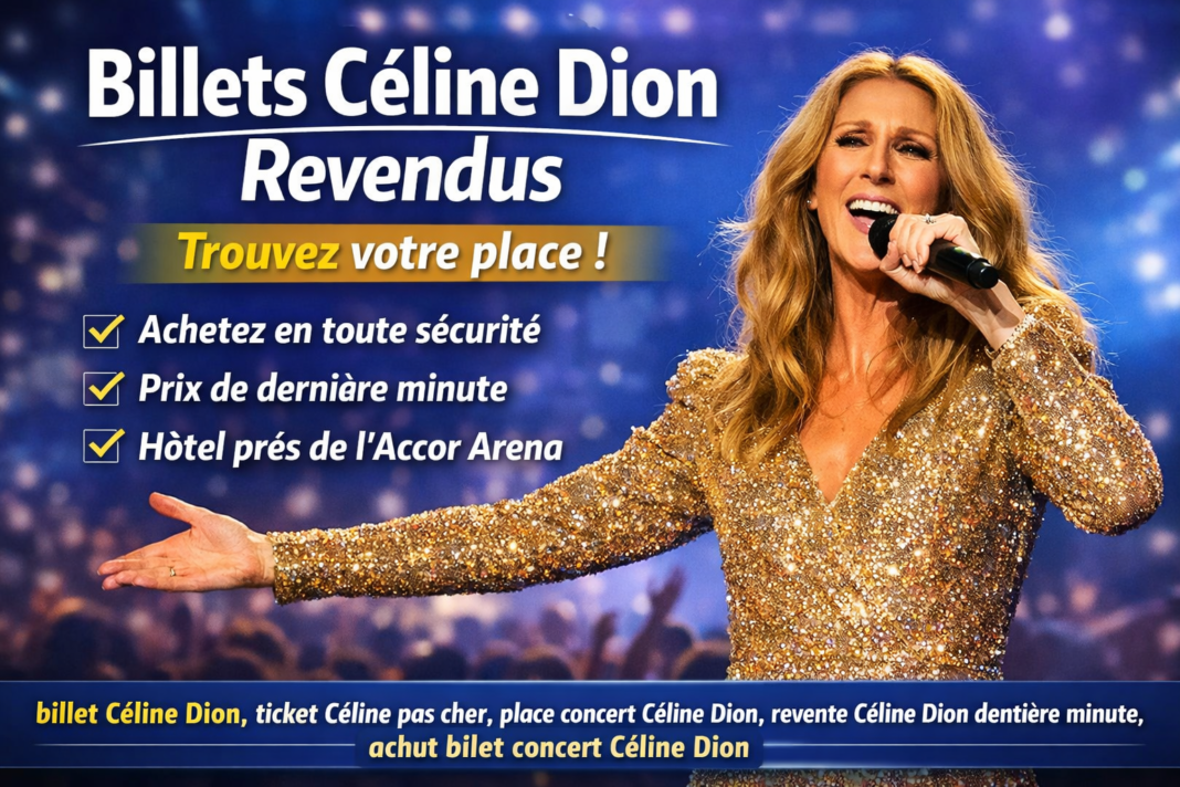 C line Dion Concert Tickets Resold PARIS